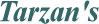 TARZAN'S
